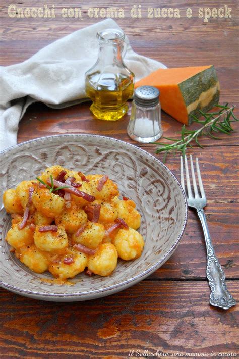 Gnocchi Con Crema Di Zucca E Speck Primo Piatto Saporito E Sfizioso