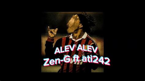 Zen G Ft Ati 242 ALEV ALEV YouTube