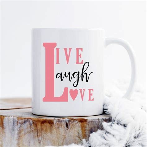 Live Laugh Love Mug Love Quote Mug Positive Quote Mug Inspirational