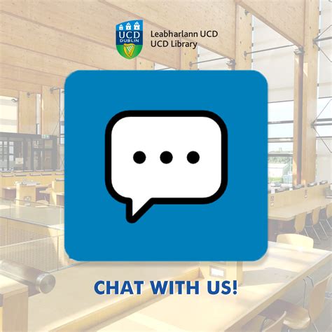 Ucd Library On Twitter Have A Library Related Query Chat With Us