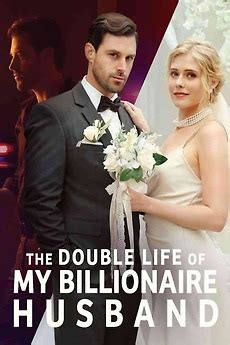 ‎The Double Life of My Billionaire Husband (2023) • Reviews, film ...