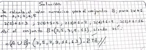 5 Dados los conjuntos A 3 5 7 11 13 B 2x 1 x Є N x 5