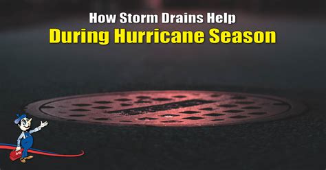 Storm Drain Cleaning During Hurricane Season