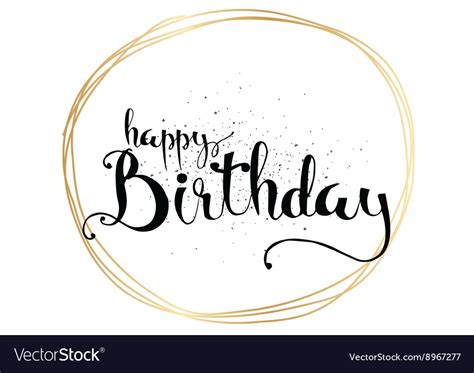 Happy Birthday Inscription Greeting Card With Vector Image