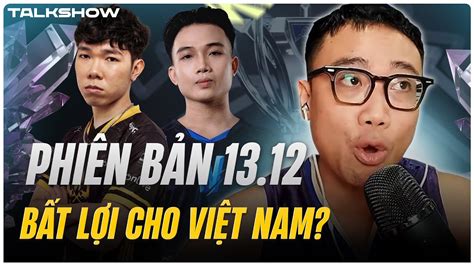 Talkshow Phiên bản 13 12 có gây bất lợi cho Việt Nam CKTG cần phải