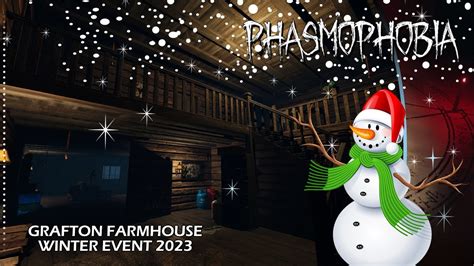 Phasmophobia Winter Event 2023 Dancing Snowmen Grafton Farmhouse