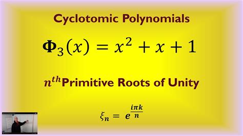 Cyclotomic Polynomials And Primitive Roots Of Unity Youtube