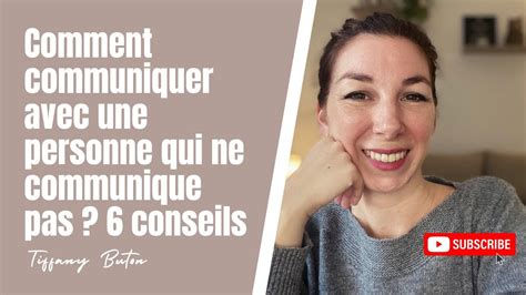 Comment Communiquer Avec Une Personne Qui Ne Communique Pas 6