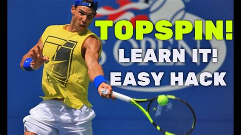 Topspin Easy Trick To Get A Topspin Forehand And Backhand Youtube