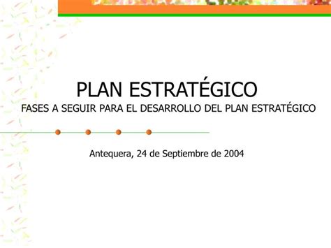 Ppt Plan Estrat Gico Fases A Seguir Para El Desarrollo Del Plan