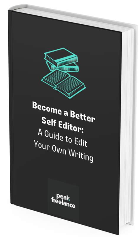 How To Self Edit The Ultimate Guide To Self Editing Your Own Writing Peak Freelance