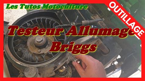 Outillage Le Testeur Allumage Briggs Youtube