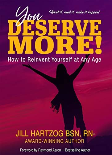 You Deserve More How To Reinvent Yourself At Any Age Kindle Edition