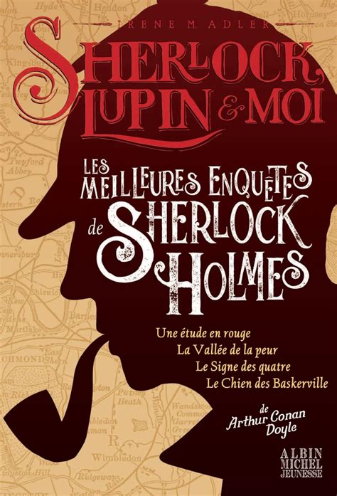 Sherlock Lupin moi Les Meilleures Enquêtes de Sherlock Holmes Hors