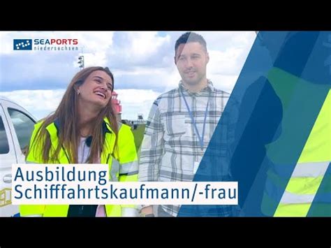 Ausbildung Zur Schifffahrtskauffrau Zum Schifffahrtskaufmann Bei Der