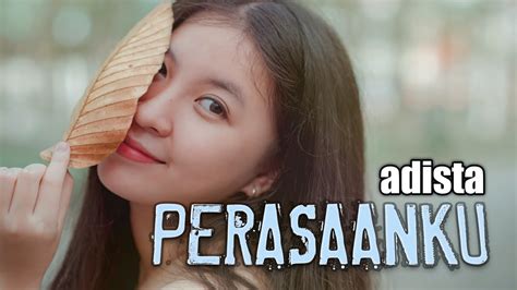 Adista Perasaanku Lirik Lagu Cover Youtube