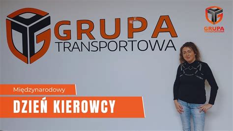 Grupa Transportowa Międzynarodowy Dzień Kierowcy Zawodowego YouTube