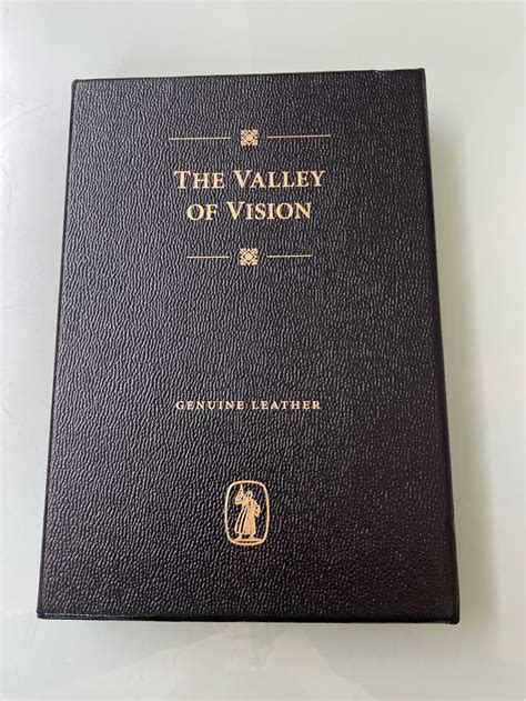 The Valley Of Vision A Collection Of Puritan Prayers And Devotions