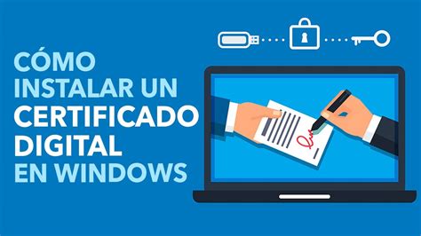 Guía completa Cómo instalar certificado digital en Windows 10 paso a