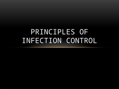 Pptx Principles Of Infection Control Microorganism Or Microbe