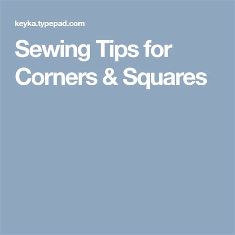 Sewing Tips For Corners And Squares Sewing Hacks Sewing Easy Sewing