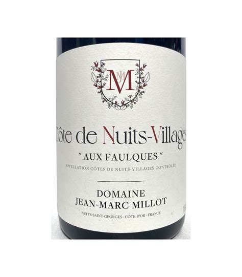 C Te De Nuits Villages Aux Faulques Domaine Jean Marc Millot