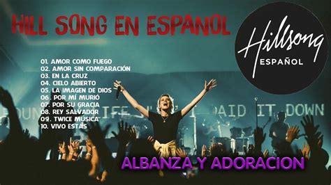 Hillsong Español Sus Mejores Canciones Grandes canciones Hillsong en