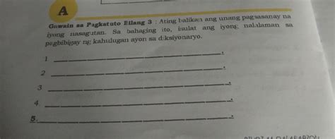 Gawain Sa Pagkatuto Bilang Ating Balikan Ang Unang Pagsasanay Na