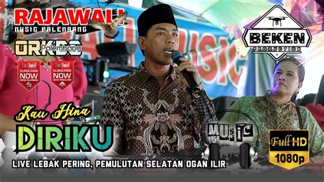 Rajawali Music Kau Hina Diriku Live Lebak Pering Pemulutan WD