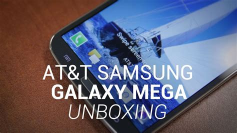 AT T Galaxy Mega Unboxing YouTube