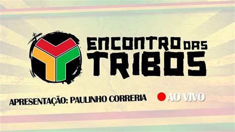 Programa Encontro Das Tribos Especial De S Bado Youtube