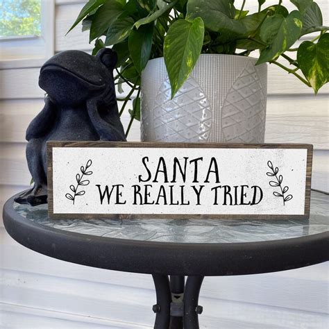 Santa We Really Tried Funny Christmas Sign Christmas Decor Etsy