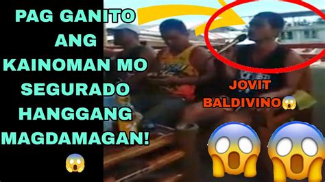 HALA MAY JOVIT BALDIVINO NA ULI GRABI WAG NYO KASI PAINOMIN LUPIT