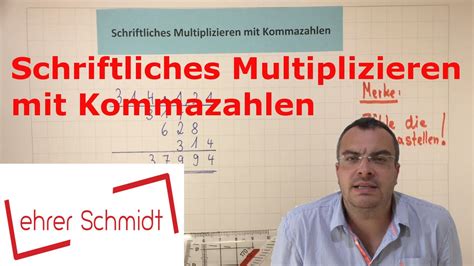 Schriftliches Multiplizieren Malrechnen Mit Kommazahlen Mathematik