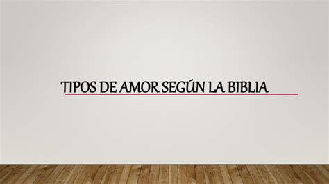 Tipos De Amor SegÚn La Bibliapptx Descarga Gratuita