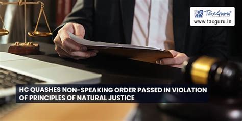 Hc Quashes Non Speaking Order Passed In Violation Of Principles Of