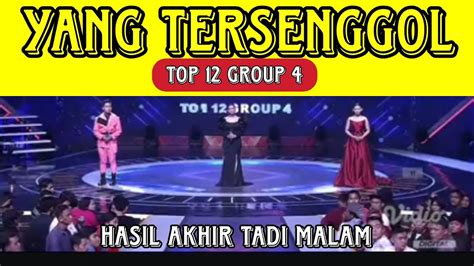 Yang Tersenggol Tadi Malam Group Top Dangdut Academy Hasil