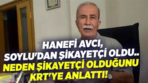 Hanefi Avc Soylu Dan Ikayet I Oldu Neden Ikayet I Oldu Unu Krt Ye