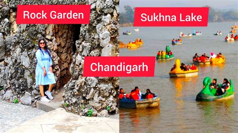 Rock Garden And Sukhna Lake Of Chandigarh Chandigarh YouTube