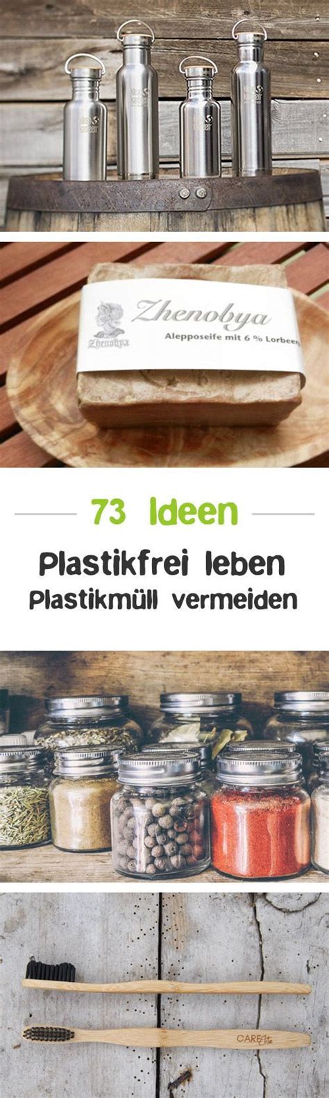 Plastikfrei leben 100 Tipps Tricks um Plastikmüll zu vermeiden