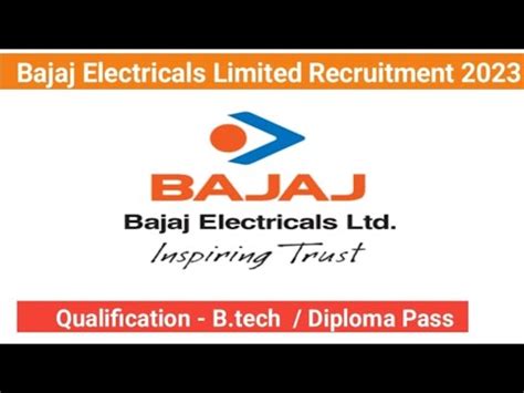 Bajaj Electricals Ltd Recruitment 2023 Electrical Engineer Diploma BE