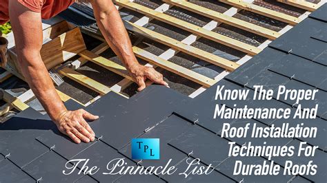 Know The Proper Maintenance And Roof Installation Techniques For