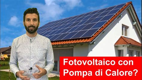 Pompa Di Calore E Fotovoltaico Youtube