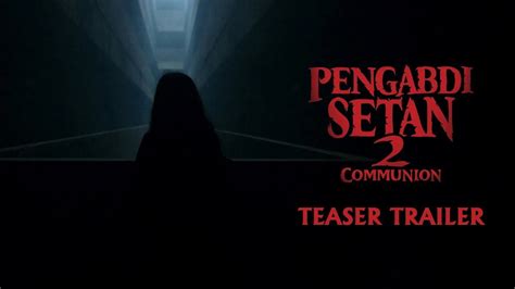 Sinopsis Pengabdi Setan 2 Communion Teror Sekte Sesat