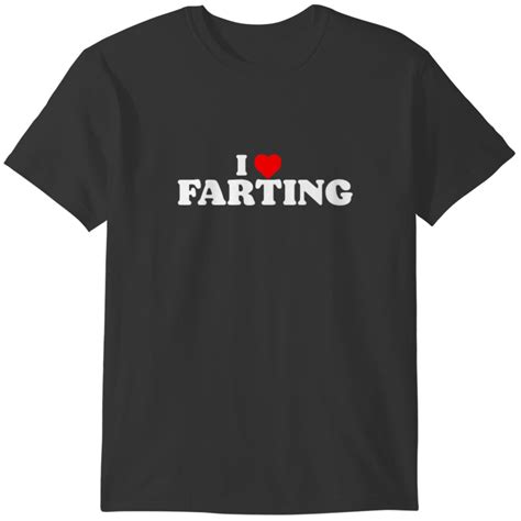 I Love Farting Funny Farting Farter Joke Retro T Shirts Sold By Bartosz