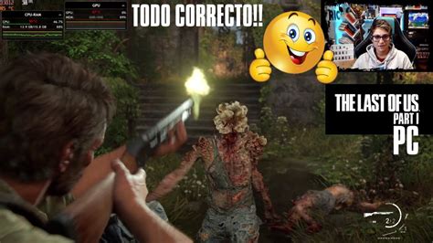 La Prueba Fehaciente De Que The Last Of Us Para Pc Funciona Bien