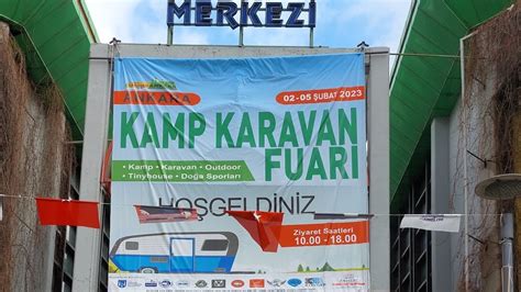 ANKARA KARAVAN FUARI İLK GÜN KAMP KARAVAN 2023 FUARI YouTube