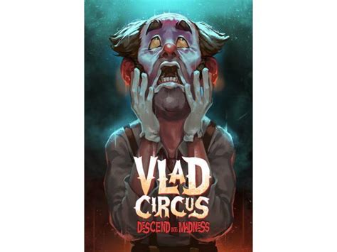 Vlad Circus Descend Into Madness Pc Steam Online Game Code