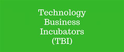 Why Do We Need Technology Business Incubators Tbi Sristi