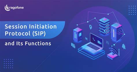 Session Initiation Protocol Sip And Its Functions